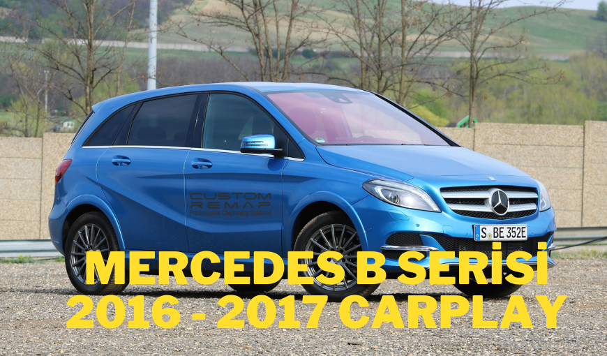 Mercedes B Serisi CarPlay Gizli Özellik Açma